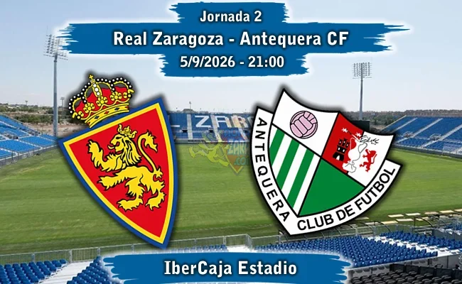 La previa - Real Zaragoza - Antequera